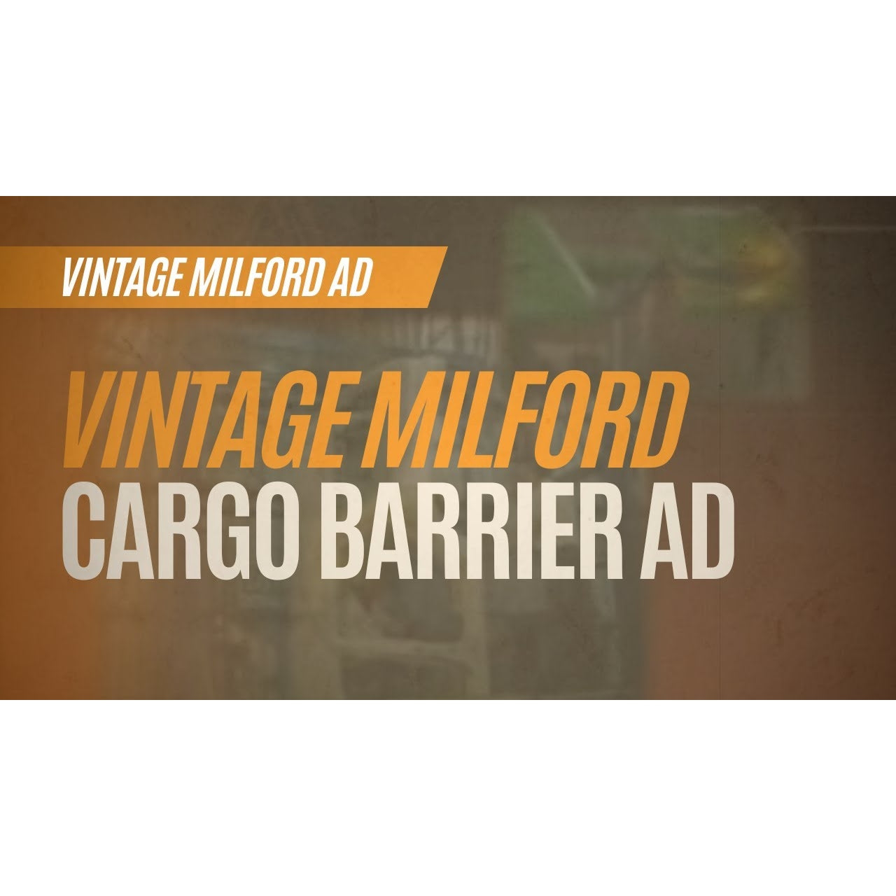 Vintage Ad - Milford Cargo Barriers